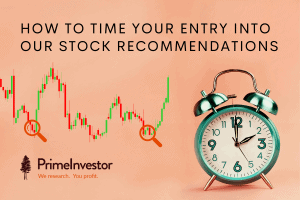 How to time your entry into our stock recommendations