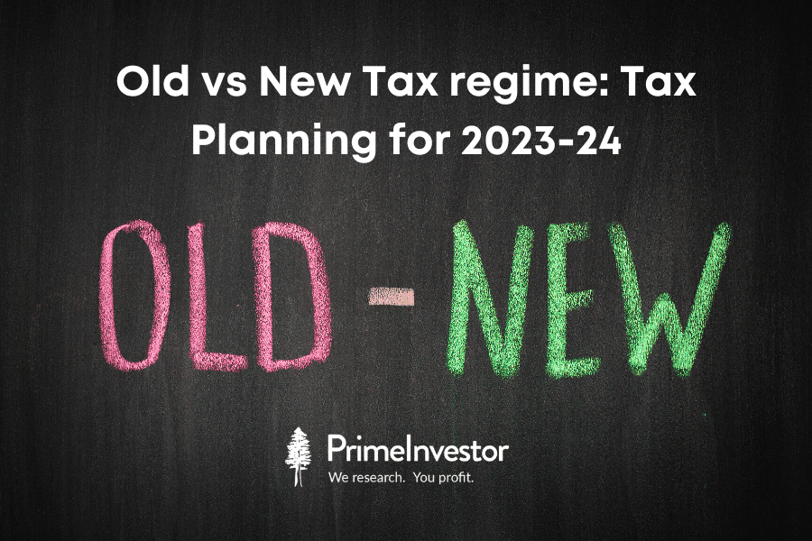 Old vs New Tax regime: Tax Planning for 2023-24