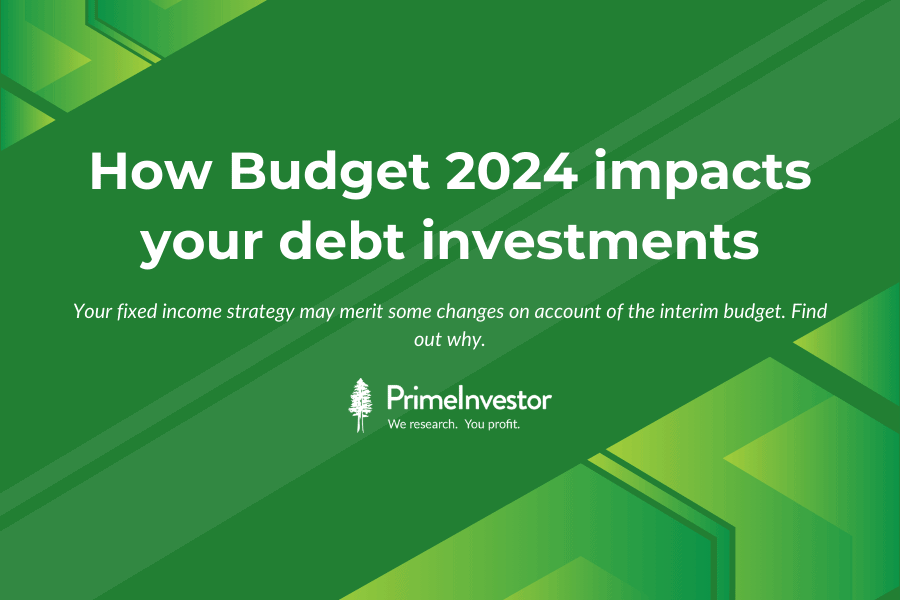 How Budget 2024 impacts your debt investments PrimeInvestor