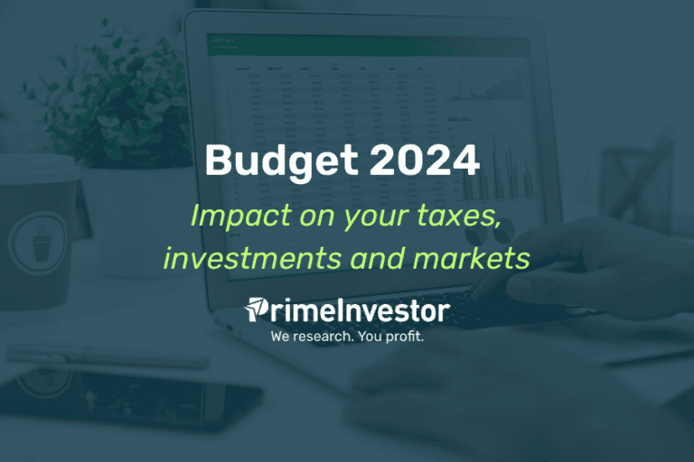 Budget 2024 impact on your taxes, investments and markets PrimeInvestor