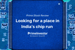 Prime Stock Review Looking for a place in India's chip run